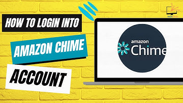 How to Login into Amazon Chime Account