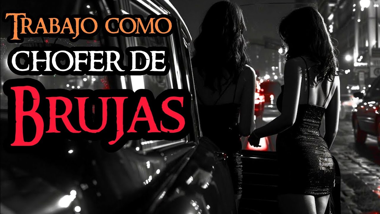 SOY CHOFER DE BRUJAS, AHORA SON DIFERENTES, SE VENDEN DE NOCHE POR PLACER Y SACRIFICIOS INHUMANOS