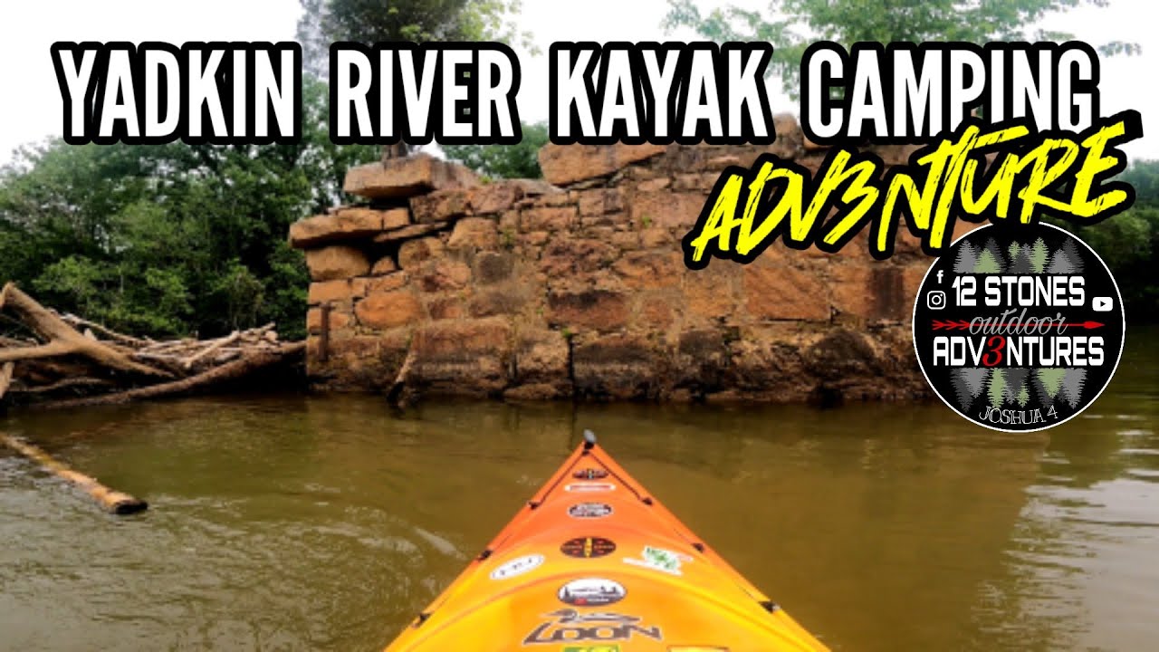 Yadkin River Kayak Camping Adventure YouTube