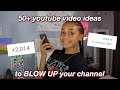 50+ youtube video ideas that will BLOW UP your channel in 2020!