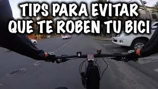 ¡QUE NO TE ROBEN TU BICI! / TIPS PARA EVITARLO