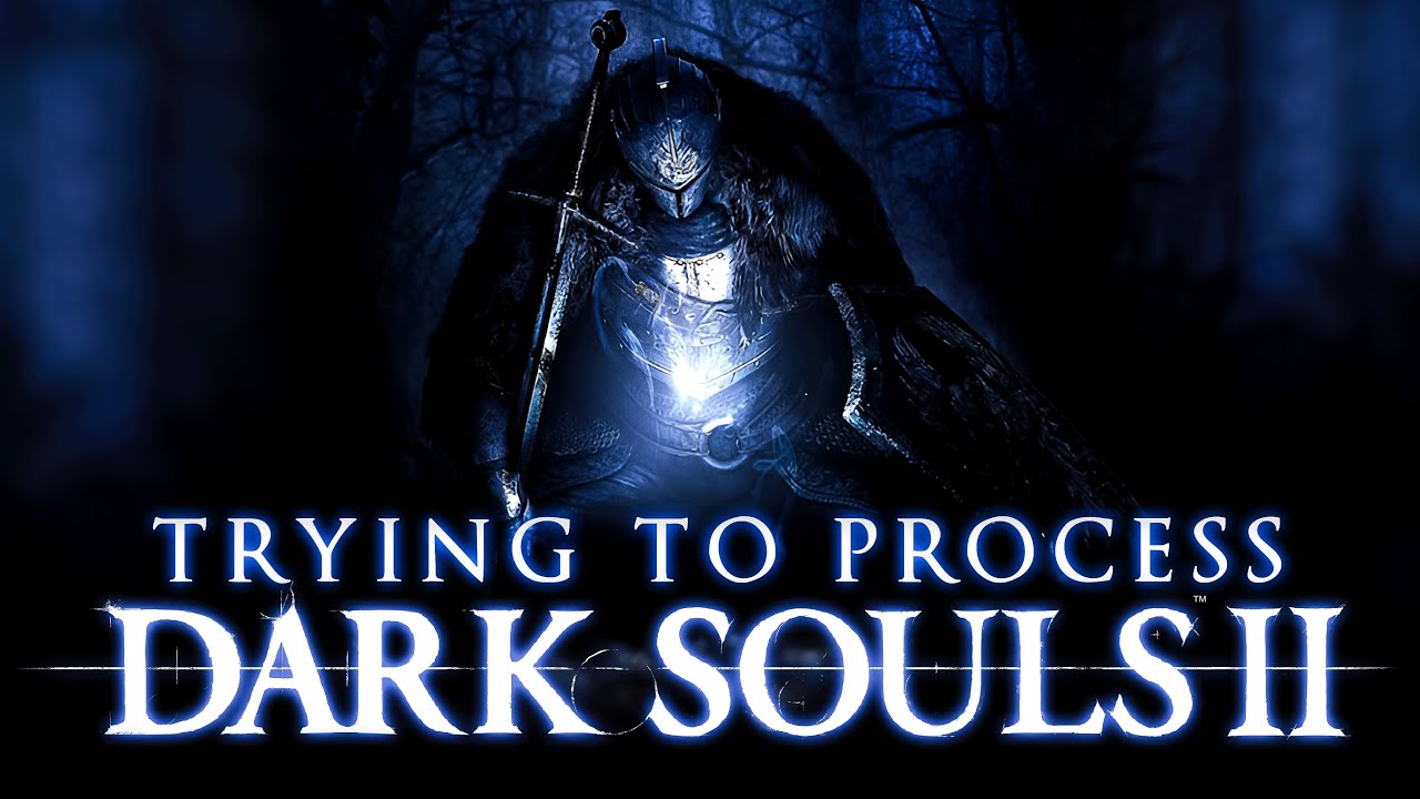 So I Just Finished Dark Souls 2... - YouTube