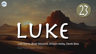 Luke. session 23