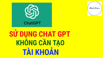 Sử Dụng Chat GPT Không Cần Tạo Tài Khoản | Mạnh Seven
