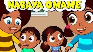 Nabaya Omame | Mother Song African |  isiZulu Baby Song | Zulu Izingane | Zulu Nursery Rhymes