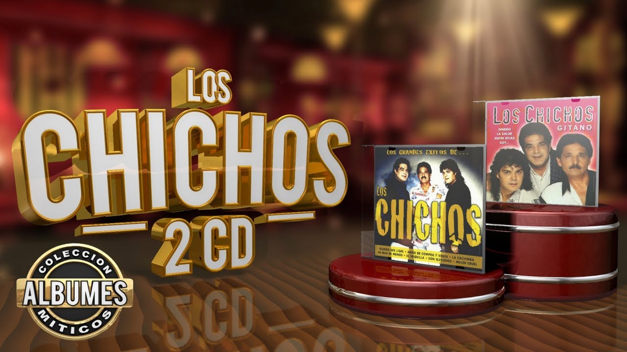 Los Chichos - 2 Cds - Colección "Álbumes Míticos"