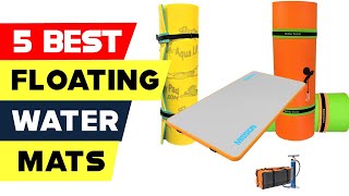Top 5 Best Floating Water Mats Reviews of 2024