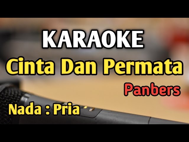 CINTA DAN PERMATA - KARAOKE || NADA PRIA COWOK || Panbers || Audio HQ || Live Keyboard class=