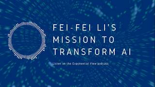 Fei-Fei Li's Mission to Transform AI