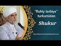 (Ruhiy tarbiya) 46. Shukur