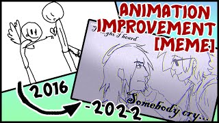 Animation Improvement [Meme] (2016-2022)