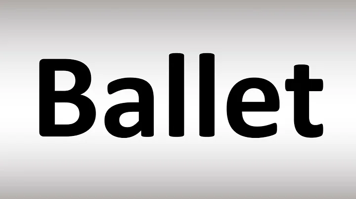 How to Pronounce Ballet