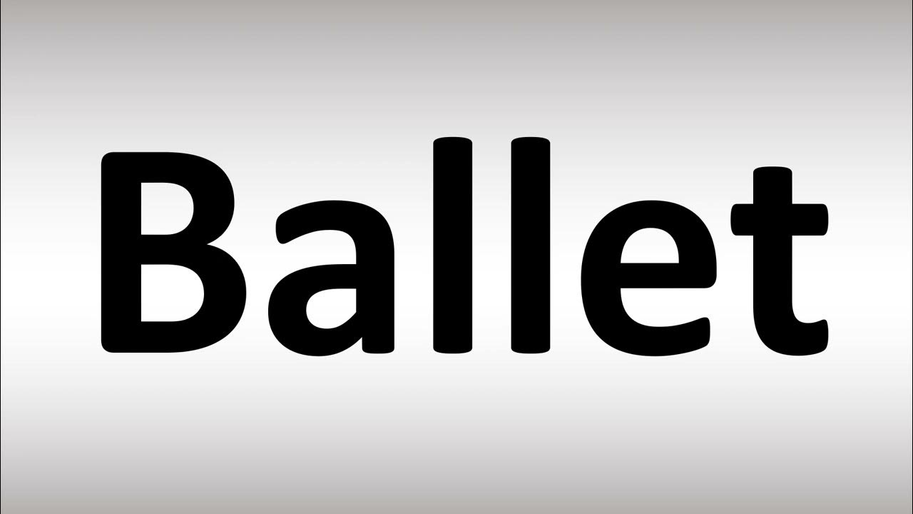 How to Pronounce Ballet YouTube