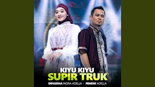 Download Lagu Kiyu Kiyu Supir Truk (feat. Fendik Adella)