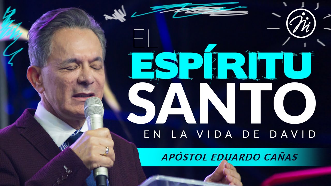 El Espíritu Santo en la vida de David 07/Agosto/2016