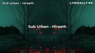Sub Urban - Hiraeth (Lyrics)