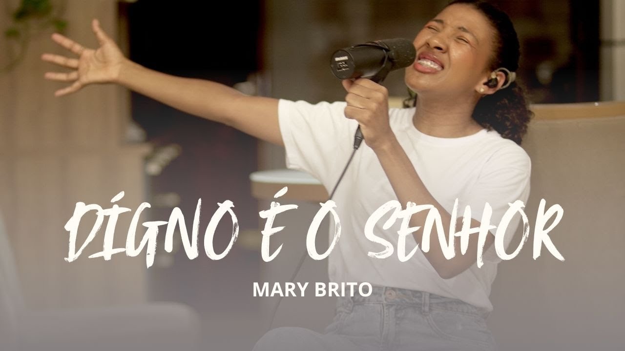 d-gno-o-senhor-mary-brito-youtube