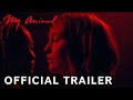 My Animal | Official Trailer | Paramount Movies