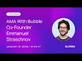 [LIVE] January AMA with Emmanuel (Bubble Co-Founder Q&amp;A)