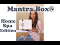 Haul: Home Spa Edition Mantra Box®