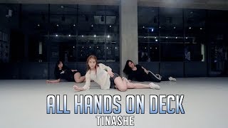 ALL HANDS ON DECK - TINASHE / HOLIC SSO CHOREOGRAPHY