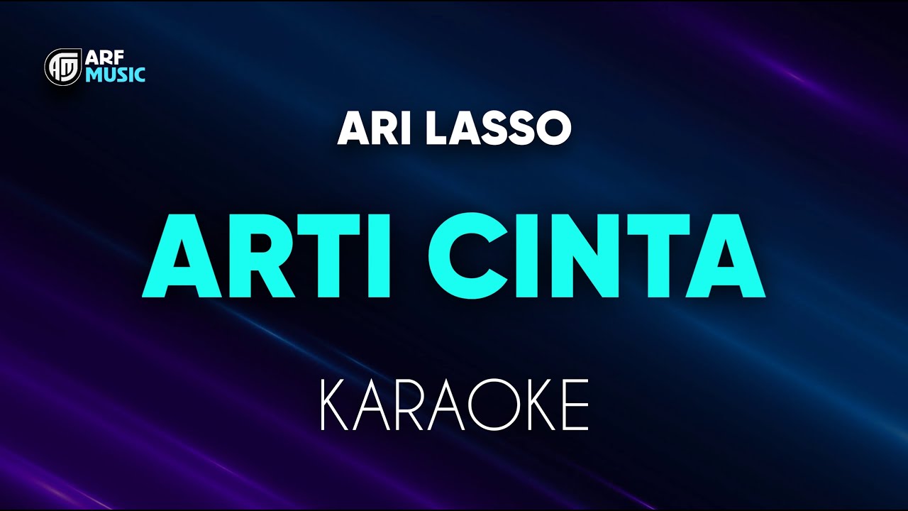 Ari Lasso - Arti Cinta Karaoke