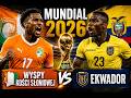 MUNDIAL 2026 Wyspy kości słoniowej vs Ekwador