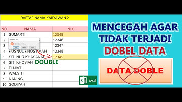 Mencegah Agar Tidak Terjadi Doble Data atau Input Doble di Excel
