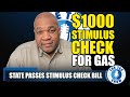 $1000 Stimulus Check For Gas Passed In This State | Daily News Report