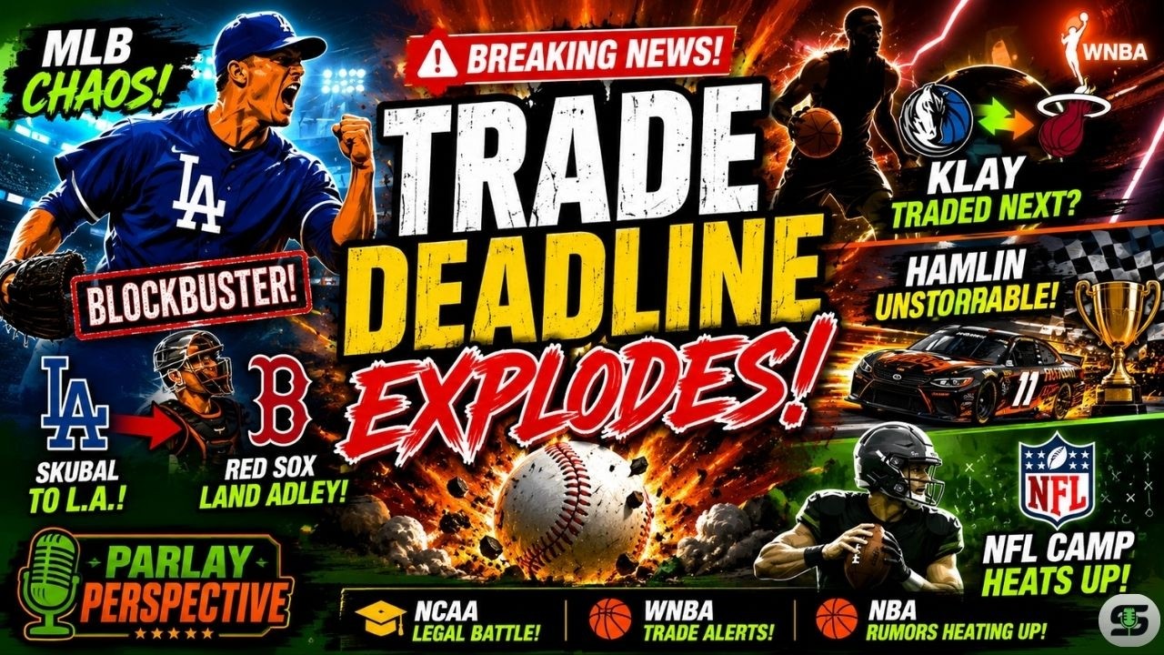WATCH: MLB Trade Deadline SHOCKERS! Skubal to LA, Red Sox Land Adley,  NFL Camp Chaos