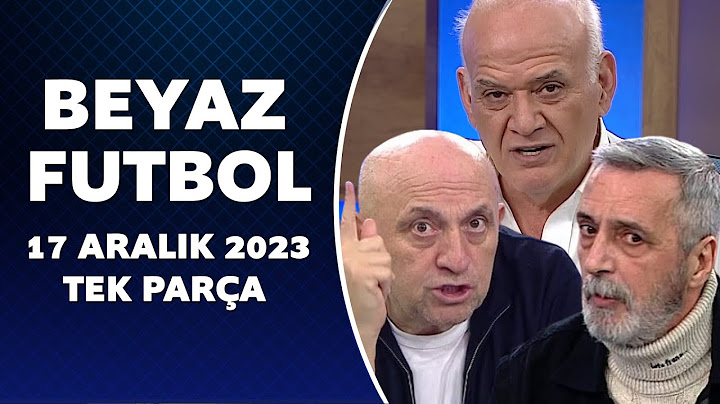 Beyaz Futbol 17 Aralık 2023 Tek Parça