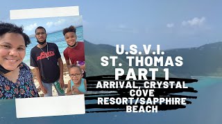 St. Thomas Family Vacation\Arrival, Crystal Cove Resort, Sapphire Beach| Part 1