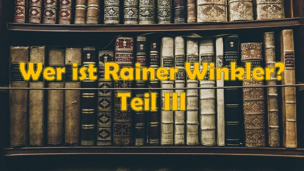 Wer ist Rainer Winkler - Teil III