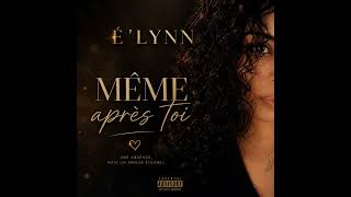 Élynn Même Après Toi