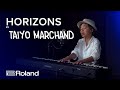 Taiyo marchand  horizons live with roland australia