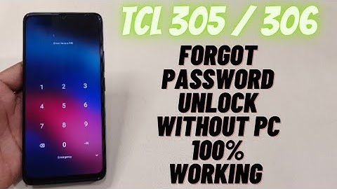 TCL 305 / 306 Unlock Password Without PC | Forgot Password Easy Method