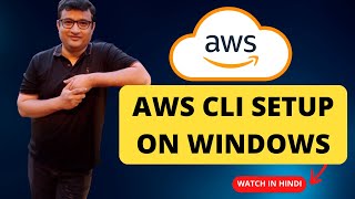 AWS CLI on Windows - Demo in Hindi