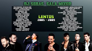 Lentos de 2005 a 2009   Dj Sebas Gala Mixer 110   Varios Artistas