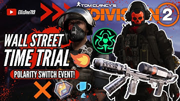 Wall Street TIME TRIAL POLARITY SWITCH FIRE STATUS ECLIPSE PROTOCOL Build - The Division 2