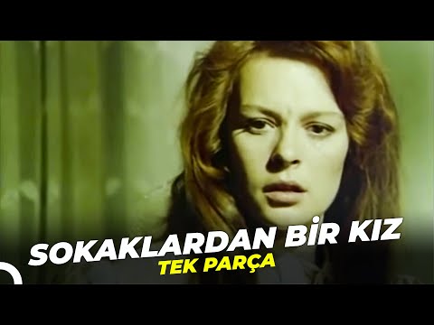 Sokaklardan Bir Kız | Hülya Koçyiğit Eski Türk Filmi Full İzle