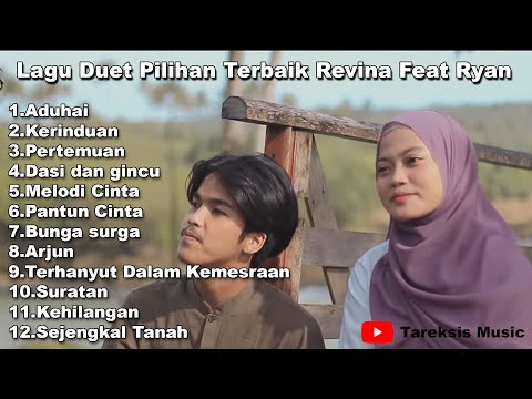 Lagu Duet Pilihan Terbaik Revina Feat Ryan gasentra 2022