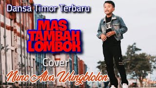 ALVARES GROUP JUNIOR || MAS TAMBAH LOMBOK || Cover NUNO ALVA WUNGBLOLON || LAGU DANSA JELANG NATAL