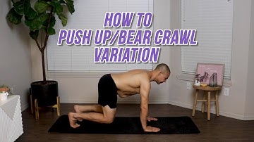 HOW TO PUSH UP/BEAR CRAWL VARIATION  / HOW TO DO PUSH UP/BEAR CRAWL VARIATION EXERCISE