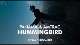 Panama & Amtrac - Hummingbird (Lyrics / Visualizer)