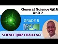 General Science Practical Exercise For Grade 8 UNIT 7 