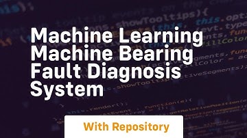Machine learning machine bearing fault diagnosis system
