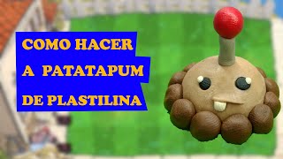 Como Hacer A Patatapum De Plastilina Plantas Vs Zombies