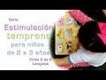 LENGUAJE - Estimulación Temprana niños de 2 a 3 años  2/6  // PSICOLOGÍA INFANTIL