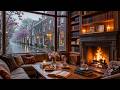Cozy March Café Ambience & Rainy Street ☕ Jazz Music & Crackling Fireplace for Work, Deep Focus