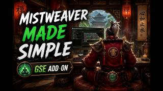 Mistweaver Monk GSE Guide | Rotation, Healing, Utility & Mythic+ Gameplay